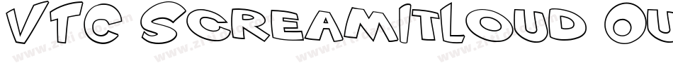 VTC ScreamItLoud Outline Italic字体转换